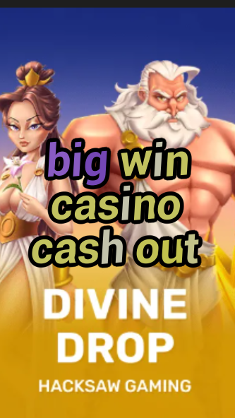 big win casino cash out-fqqjrm9vrme7zzjgfjql.com